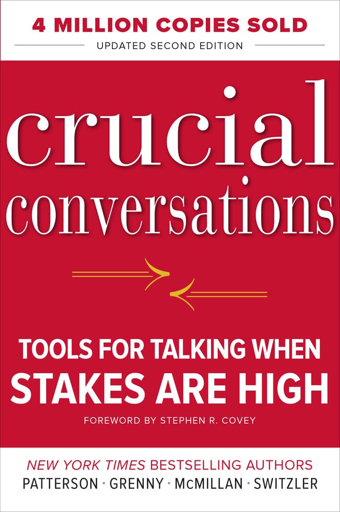 Crucial conversations: Tools for talking when stakes are high